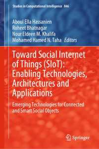 Toward Social Internet of Things (SIoT): Enabling Technologies, Architectures and Applications : Emerging Technologies for Connected and Smart Social Objects