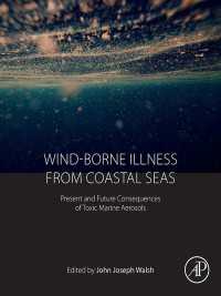 Wind-Borne Illness from Coastal Seas : Present and Future Consequences of Toxic Marine Aerosols