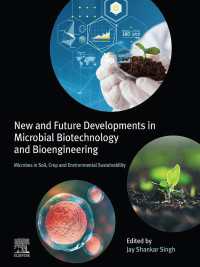 微生物と土壌・生物・環境持続可能性のためのバイオ技術・工学の最前線<br>New and Future Developments in Microbial Biotechnology and Bioengineering : Microbes in Soil, Crop and Environmental Sustainability