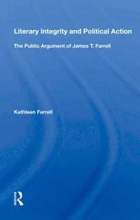 Literary Integrity And Political Action : The Public Argument Of James T. Farrell（1 DGO）