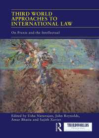 Third World Approaches to International Law : On Praxis and the Intellectual