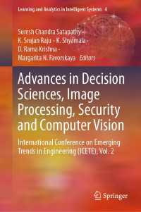 Advances in Decision Sciences, Image Processing, Security and Computer Vision〈2020〉 : International Conference on Emerging Trends in Engineering (ICETE), Vol. 2