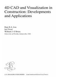 4D CAD and Visualization in Construction : Developments and Applications
