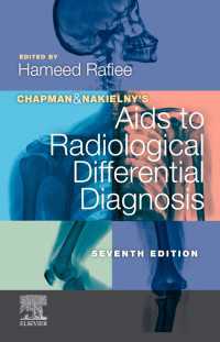 チャップマン＆ナキエルニー放射線鑑別ガイド（第７版）<br>Chapman & Nakielny's Aids to Radiological Differential Diagnosis（7）