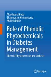 Role of Phenolic Phytochemicals in Diabetes Management : Phenolic Phytochemicals and Diabetes