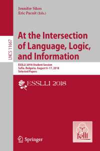 At the Intersection of Language, Logic, and Information : ESSLLI 2018 Student Session, Sofia, Bulgaria, August 6–17, 2018, Selected Papers