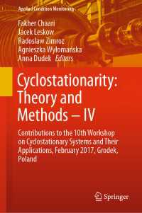 Cyclostationarity: Theory and Methods – IV : Contributions to the 10th Workshop on Cyclostationary Systems and Their Applications, February 2017, Grodek, Poland