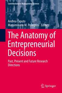 The Anatomy of Entrepreneurial Decisions : Past, Present and Future Research Directions