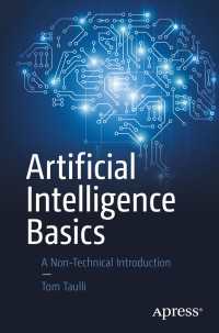 人工知能の初歩<br>Artificial Intelligence Basics〈1st ed.〉 : A Non-Technical Introduction