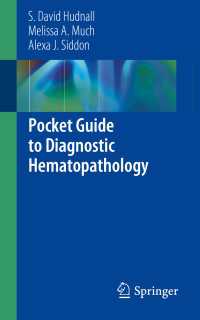 血液病理診断ポケットガイド<br>Pocket Guide to Diagnostic Hematopathology〈1st ed. 2019〉