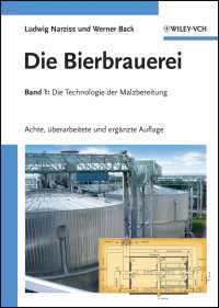 Die Bierbrauerei〈8. Auflage〉 : Band 1 - Die Technologie der Malzbereitung（8）