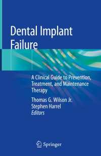 Dental Implant Failure : A Clinical Guide to Prevention, Treatment,  and Maintenance Therapy