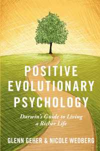 ポジティブ進化心理学<br>Positive Evolutionary Psychology : Darwin's Guide to Living a Richer Life