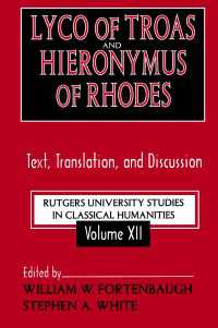Lyco of Troas and Hieronymus of Rhodes : Text, Translation, and Discussion