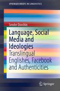 Language, Social Media and Ideologies〈1st ed. 2020〉 : Translingual Englishes, Facebook and Authenticities