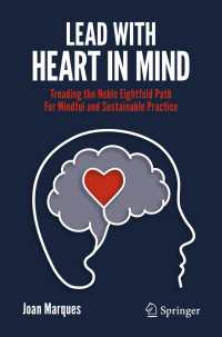 Lead with Heart in Mind : Treading the Noble Eightfold Path  For Mindful and Sustainable Practice