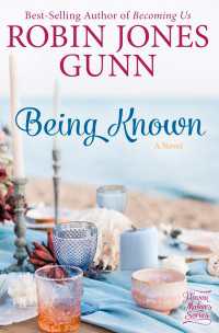 Being Known : A Novel