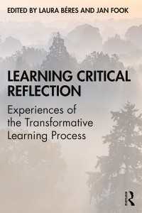 Learning Critical Reflection : Experiences of the Transformative Learning Process