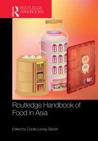 ラウトレッジ版　アジアの食ハンドブック<br>Routledge Handbook of Food in Asia