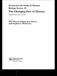 The Changing Face of Disease : Implications for Society