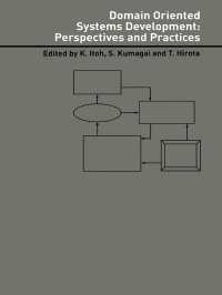 Domain Oriented Systems Development: : Practices and Perspectives