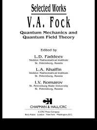 V.A. Fock - Selected Works : Quantum Mechanics and Quantum Field Theory