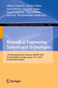 Biomedical Engineering Systems and Technologies : 11th International Joint Conference, BIOSTEC 2018, Funchal, Madeira, Portugal, January 19–21, 2018, Revised Selected Papers