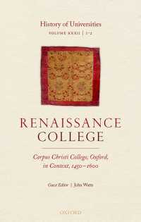 History of Universities : Volume XXXII / 1-2: Renaissance College: Corpus Christi College, Oxford, in Context, 1450-1600