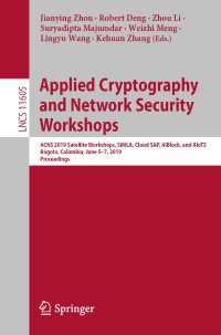 Applied Cryptography and Network Security Workshops : ACNS 2019 Satellite Workshops, SiMLA, Cloud S&P, AIBlock, and AIoTS, Bogota, Colombia, June 5–7, 2019, Proceedings