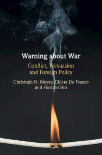 戦争の警告：紛争、説得と対外政策<br>Warning about War : Conflict, Persuasion and Foreign Policy