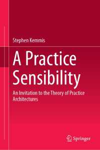 A Practice Sensibility : An Invitation to the Theory of Practice Architectures