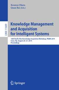 Knowledge Management and Acquisition for Intelligent Systems : 16th Pacific Rim Knowledge Acquisition Workshop, PKAW 2019, Cuvu, Fiji, August 26–27, 2019, Proceedings