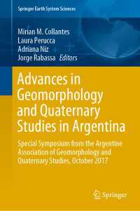 Advances in Geomorphology and Quaternary Studies in Argentina : Special Symposium from the Argentine Association of Geomorphology and Quaternary Studies, October 2017