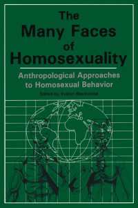 Many Faces Of Homosexuality: Anthropological Approaches To Homosexual