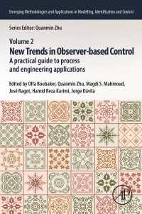 New Trends in Observer-based Control : A Practical Guide to Process and Engineering Applications