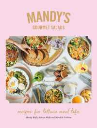 Mandy's Gourmet Salads : Recipes for Lettuce and Life
