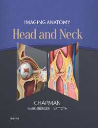 Amirsys画像解剖：頭頸部<br>Imaging Anatomy: Head and Neck E-Book : Imaging Anatomy: Head and Neck E-Book