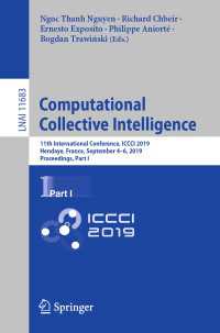 Computational Collective Intelligence〈1st ed. 2019〉 : 11th International Conference, ICCCI 2019, Hendaye, France, September 4–6, 2019, Proceedings, Part I