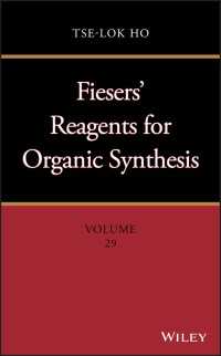 フィーザー有機合成試薬　第２９巻<br>Fiesers' Reagents for Organic Synthesis, Volume 29