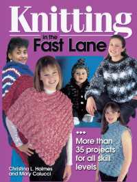 Knitting in the Fast Lane : More Than 35 Projects for All Skill Levels