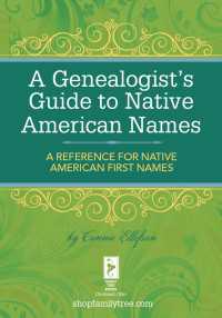 A Genealogist's Guide to Native American Names : A Reference for Native American First Names