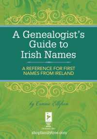 A Genealogist's Guide to Irish Names : A Reference for First Names from Ireland