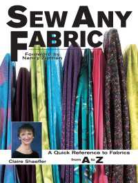 Sew Any Fabric : A Quick Reference to Fabrics from A to Z