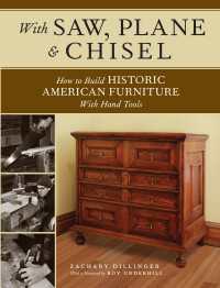 With Saw, Plane and Chisel : Building Historic American Furniture With Hand Tools