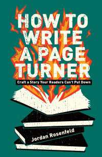 How To Write a Page Turner : Craft a Story Your Readers Can't Put Down