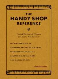 The Handy Shop Reference : Useful Facts and Figures for Every Woodworker