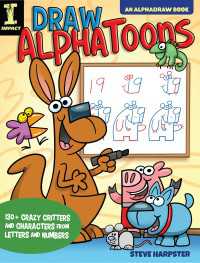 Draw AlphaToons : 130+ Crazy Critters and Characters From Letters and Numbers