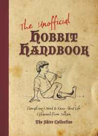 The Unofficial Hobbit Handbook : Everything I Need to Know about Life I Learned from Tolkien