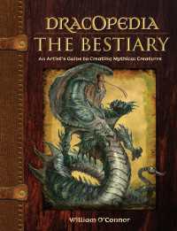 Dracopedia The Bestiary : An Artist's Guide to Creating Mythical Creatures