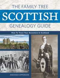 The Family Tree Scottish Genealogy Guide : How to Trace Your Ancestors in Scotland